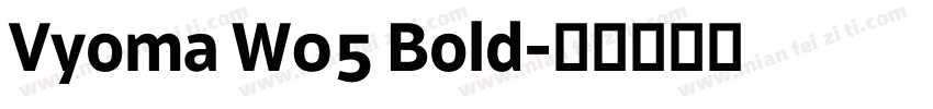 Vyoma W05 Bold字体转换